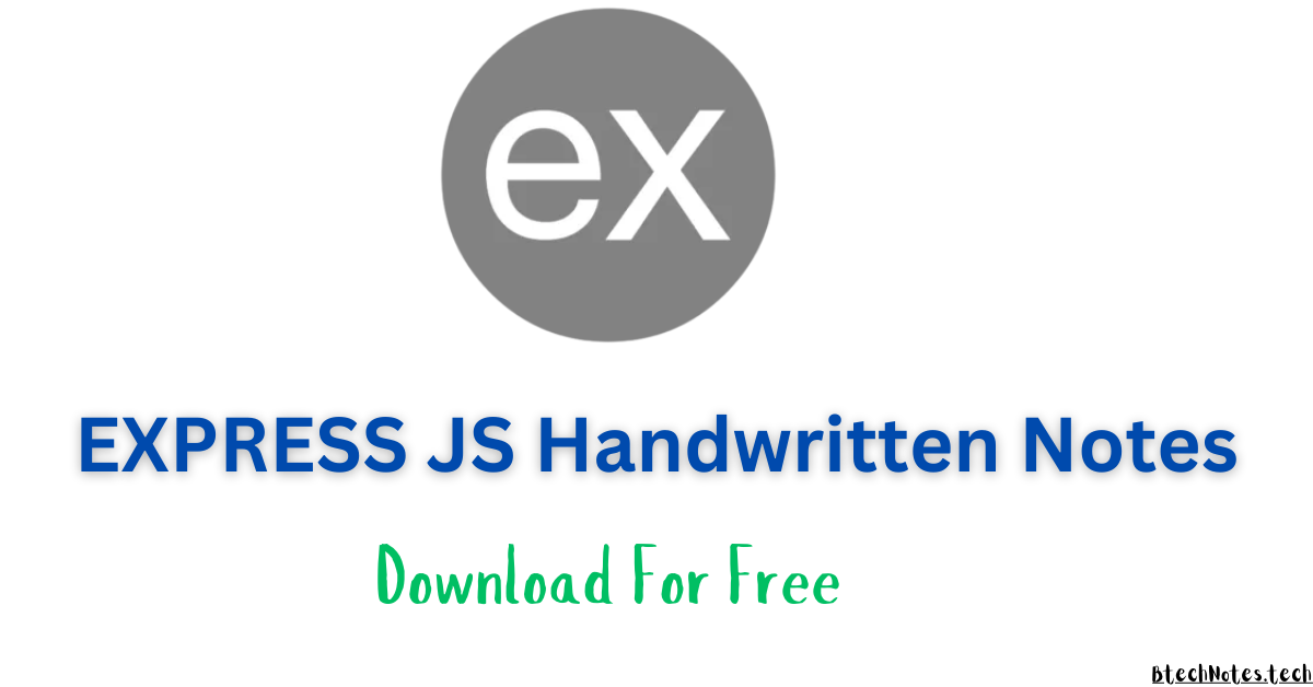 EXPRESS.JS Handwritten Notes PDF FREE Download - BTECHStudy.in